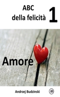 Amore (ABC Della Felicità) (Italian Edition) B0FK28199N Book Cover