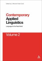 Contemporary Applied Linguistics Volume 2: Volume Two Linguistics for the Real World 1441169601 Book Cover