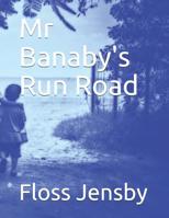 MR Banaby's Run Road 1092209549 Book Cover