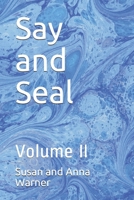 Say and Seal; Volume 2 1507643942 Book Cover