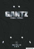 Gantz Deluxe Edition Volume 1 1506757693 Book Cover
