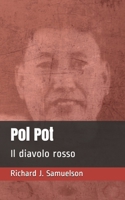 Pol Pot: Il diavolo rosso 1953546854 Book Cover