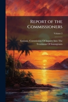 Report of the Commissioners: Evidences and Proceedings, Volume 2 1148472266 Book Cover