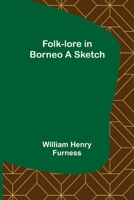 Folk-Lore in Borneo 1987724615 Book Cover