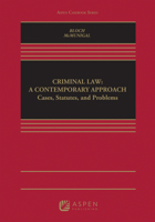 Criminal Law: A Contemporary Approach: Cases, Statutes, and Problems (Casebook Series) 0735539650 Book Cover