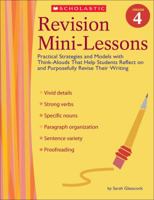 Revision Mini-Lessons: Grade 4: Practical Strategies and Models with Think Alouds That Help Students Reflect on and Purposefully Revise Their Writing (Revision Mini-Lessons) 043970488X Book Cover