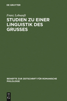 Studien Zu Einer Linguistik Des Gru�es: Sprache Und Funktion Der Altfranz�sischen Gru�formeln 3484522178 Book Cover