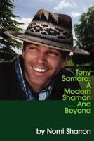 Tony Samara: V. 1 and 2: A Modern Shaman... and Beyond 1905200978 Book Cover