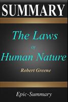 Summary: ''the Laws of Human Nature'' - A Comprehensive Summary to the Book of Robert Greene 1091212104 Book Cover