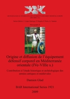 Origine et Diffusion de l'equipement Defensif Corporel BAR IS1921 1407302469 Book Cover