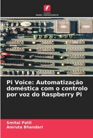 Pi Voice: Automatização doméstica com o controlo por voz do Raspberry Pi (Portuguese Edition) 6207726804 Book Cover