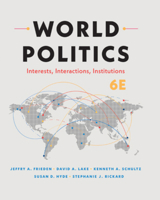 World Politics: Institutions, Interests, Interactions 1324115939 Book Cover