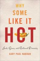 Why Some Like It Hot: Food, Genes, and Cultural Diversity 1597260916 Book Cover