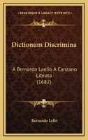 Dictionum Discrimina: A Bernardo Laelio A Canzano Librata (1682) 1166182703 Book Cover