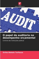 O papel da auditoria no desempenho orçamental (Portuguese Edition) 6207879503 Book Cover