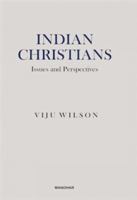 Indian Christians: Issues and Perspectives 1837654298 Book Cover