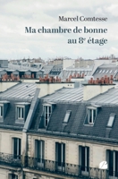Ma chambre de bonne au 8e étage (French Edition) 2754770186 Book Cover