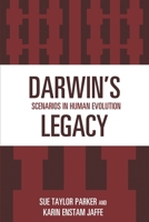 Darwin's Legacy: Scenarios in Human Evolution 0759103151 Book Cover
