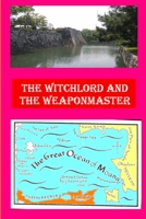 The Witchlord and the Weaponmaster 0552138495 Book Cover