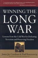 Winning the Long War: Lessons from the Cold War for Defeating Terrorism and Preserving Freedom 0974366544 Book Cover