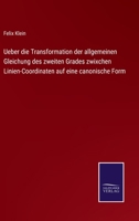 Ueber Die Transformation Der Allgemeinen Gleichung Des Zweiten Grades 3743651378 Book Cover