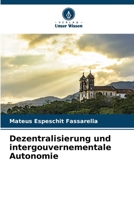 Dezentralisierung und intergouvernementale Autonomie 6206422380 Book Cover