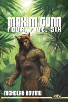 Maxim Gunn: Four, Five Six 150295317X Book Cover