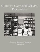 Guide to Captured German Documents [World War II Bibliography] 1608880672 Book Cover