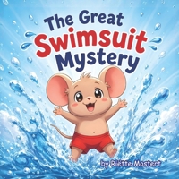 The Great Swimsuit Mystery: Funny story for 3- to 8-year-olds, including 6 activity pages (Children's stories) B0H2PPWZ3X Book Cover