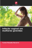 Infeção vaginal em mulheres grávidas 6207020367 Book Cover