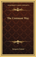 The Common Way 0548468419 Book Cover