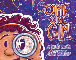 Come On Calm 1643072471 Book Cover