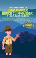 The Adventures of Park Ranger Brock Cliffhanger & His Jr. Park Rangers: Mountain Rescue: Preserving Our Great Smoky Mountains National Park 1732308527 Book Cover
