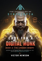 CODE FOR A DIGITAL MONK Book 2: The Unseen Enemy 1968998071 Book Cover