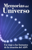 Memorias del Universo - Un viaje a los instantes de la creacion del ADN: Enseñanzas Pleyadianas B0BN9CRHBH Book Cover