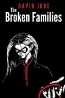 The Broken Families (The Broken Ones) 1546909176 Book Cover