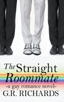 The Straight Roommate 1507799284 Book Cover