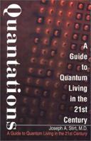 Quantations: A Guide to Quantum Living in the 21st Century 0595211593 Book Cover