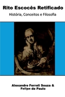 Rito Escocês Retificado: História, Conceitos E Filosofia 6500582594 Book Cover