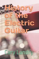 History of the Electric Guitar B0FQ5171DJ Book Cover