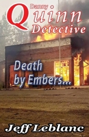 Danny Quinn Private Detective: Death by Embers B0FTMD7YRR Book Cover