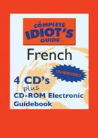 The Complete Idiot's Guide to French 0786173858 Book Cover