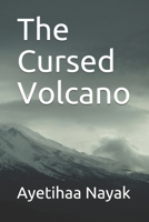 The Cursed Volcano 1549866737 Book Cover