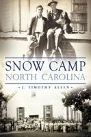 Snow Camp, North Carolina 1609499417 Book Cover