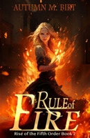 Rule of Fire 1515274225 Book Cover