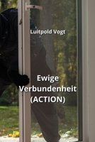 Ewige Verbundenheit (ACTION) (German Edition) 9118431984 Book Cover
