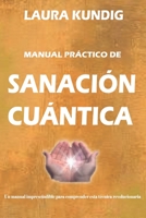 Manual de Sanaci�n Cu�ntica: Una gu�a �til y sencilla para comprender la sanaci�n cu�ntica 1700437402 Book Cover