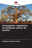 Propagation végétative de quelques arbres de savane (French Edition) 6206679160 Book Cover