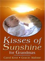 Kisses of Sunshine for Grandmas 0786284463 Book Cover