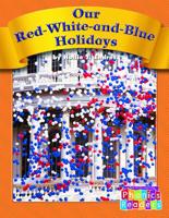 Our Red-White-And-Blue Holidays 073683933X Book Cover